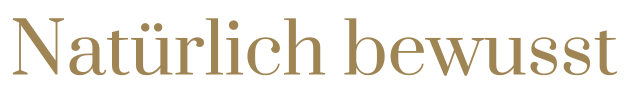 Natürlich bewusst